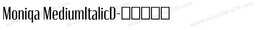Moniqa MediumItalicD字体转换